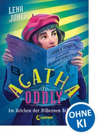 Agatha Oddly (Band 3) - Im Zeichen der Silbernen Schlange - Lena Jones - ebook