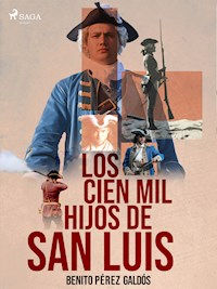 Los cien mil hijos de San Luis - Benito Pérez Galdós - ebook