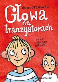 Głowa na tranzystorach - Hanna Ożogowska - ebook + książka