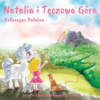 Natalia i tęczowa góra - Katarzyna Patalan - książka