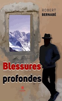 Blessures profondes - Robert Bernabé - ebook