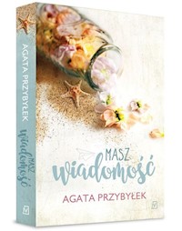 Masz wiadomość - Agata Przybyłek - ebook + audiobook + książka