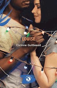 Louise - Corinne Guitteaud - ebook