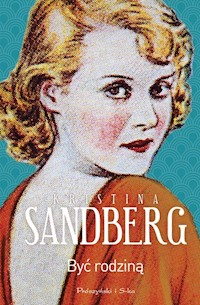 Być rodziną - Kristina Sandberg - książka