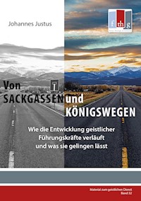 Von Sackgassen und Königswegen - Johannes Justus - ebook