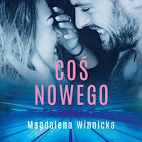 Coś nowego - Winnicka Magdalena - ebook + audiobook