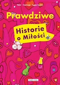 Prawdziwe historie o miłości - Szyfter Aggie - książka