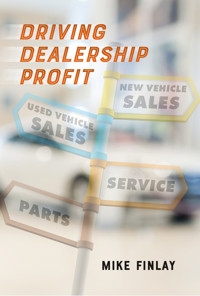 Driving Dealership Profit - Mike Finlay - ebook