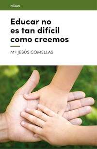 Educar no es tan difícil como creemos - M. Jesús Comellas - ebook