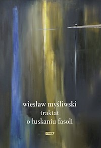 Traktat o łuskaniu fasoli - Wiesław Myśliwski - książka