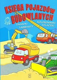 Księga pojazdów budowlanych - Regner Marek - książka