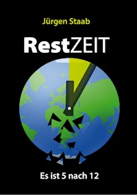RestZEIT - Es ist 5 nach 12 - Jürgen Staab - ebook