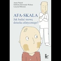 AFA-SKALA Jak badać mowę dziecka afatycznego? - Paluch Anna, Drewniak-Wołosz Elżbieta, Mikosza Lucyna - książka