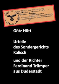 Urteile des Sondergerichts Kalisch und der Richter Ferdinand Trümper - Götz Hütt - ebook