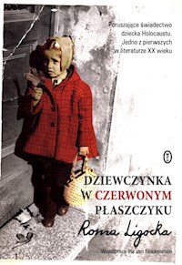 Dziewczynka w czerwonym płaszczyku - Roma Ligocka - ebook + audiobook + książka