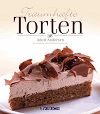 Traumhafte Torten - Adolf Andersen - ebook