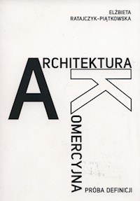 Architektura komercyjna - Ratajczyk-Piątkowska Elżbieta - książka