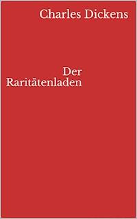 Der Raritätenladen - Dickens Charles - ebook