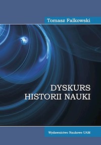 Dyskurs historii nauki - Falkowski Tomasz - książka
