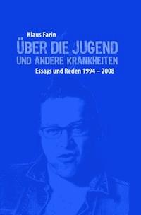 Über die Jugend und andere Krankheiten - Klaus Farin - ebook