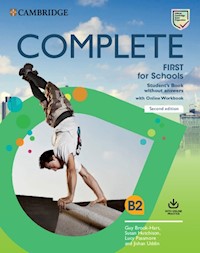 Complete First for Schools B2 Student's Book without answers with Online Workbook - Brook-Hart Guy, Hutchison Susan, Passmore Lucy, Souza Natasha De, Uddin Jishan - książka