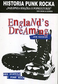Historia Punk Rocka Englands Dreaming - Savage Jon - książka