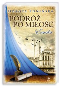 Podróż po miłość Tom 1 - Dorota Ponińska - książka
