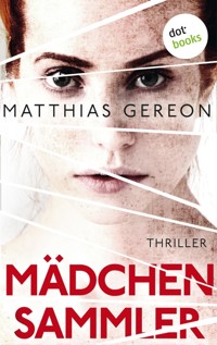 Mädchensammler: Bergmann und Klein ermitteln – Der zweite Fall - Matthias Gereon - ebook