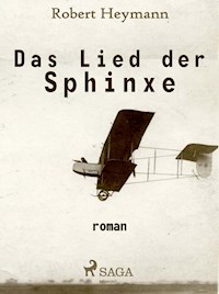 Das Lied der Sphinxe - Robert Heymann - ebook