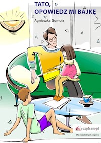 Tato, opowiedz mi bajkę - Gomuła Agnieszka - książka