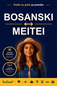 The Language Guide for Travelers - Bosnian to Meitei - YouGuide - ebook