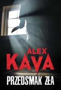 Przedsmak zła - Alex Kava - ebook + audiobook + książka