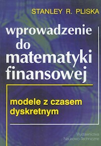 Wprowadzenie do matematyki finansowej - Pliska Stanley R. - książka