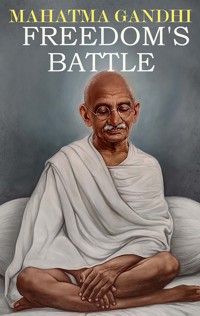 Freedom's Battle - Mahatma Gandhi - ebook