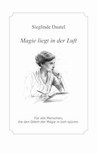 Magie liegt in der Luft - Sieglinde Dautel - ebook