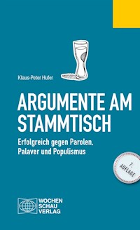 Argumente am Stammtisch - Klaus-Peter Hufer - ebook