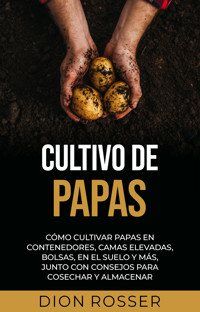 Cultivo de papas - Dion Rosser - ebook