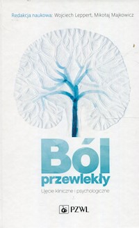 Ból przewlekły Ujęcie kliniczne i psychologiczne -  - książka