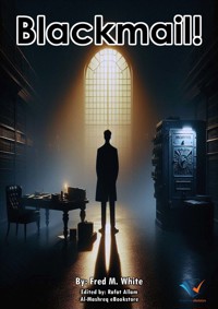Blackmail! - Fred M White - ebook