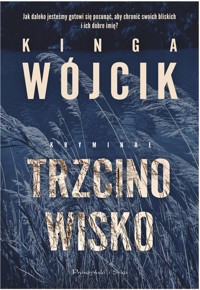 Trzcinowisko. Cykl Detektyw Aleksander Zamojski. Tom 1 - Kinga Wójcik - ebook + audiobook + książka