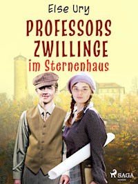 Professors Zwillinge im Sternenhaus - Else Ury - ebook