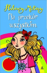 Na przekór wszystkim - McKay Hilary - ebook + książka