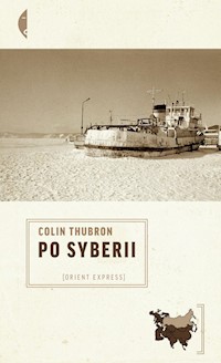 Po Syberii - Colin Thubron - ebook + książka