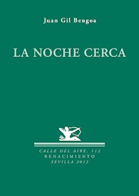 La noche cerca - Juan Gil Bengoa - ebook
