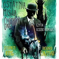 Ostatnia misja Gwendy. Cykl Castle Rock - Stephen King, Chizmar Richard - ebook + audiobook