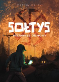 Sołtys. Sołtys. Pierwsze demony - Halski Marcin - ebook