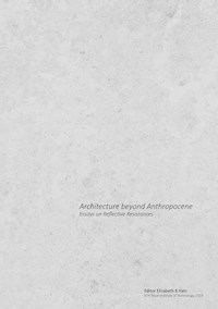 Architecture beyond Anthropocene - Elizabeth B Hatz - ebook