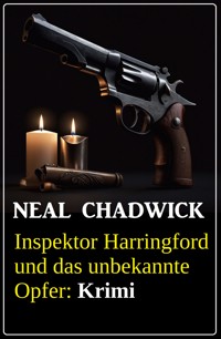 Inspektor Harringford und das unbekannte Opfer: Krimi - Neal Chadwick - ebook