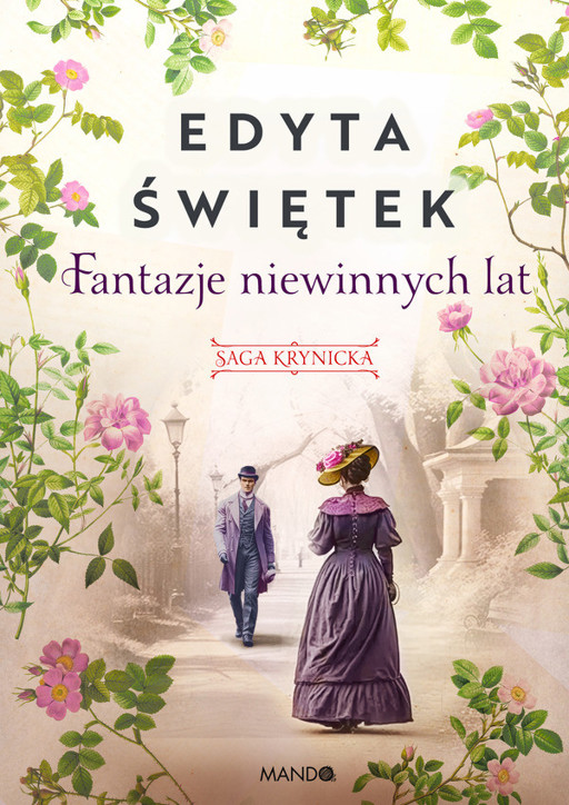 Okładka książki Fantazje niewinnych lat. Saga krynicka, część II