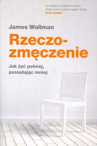 Rzeczozmęczenie - James Wallman - książka